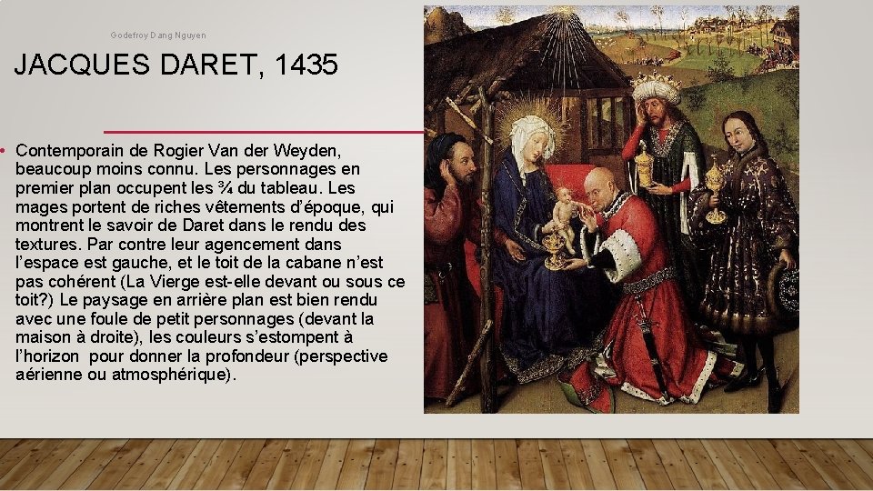 Godefroy Dang Nguyen JACQUES DARET, 1435 • Contemporain de Rogier Van der Weyden, beaucoup