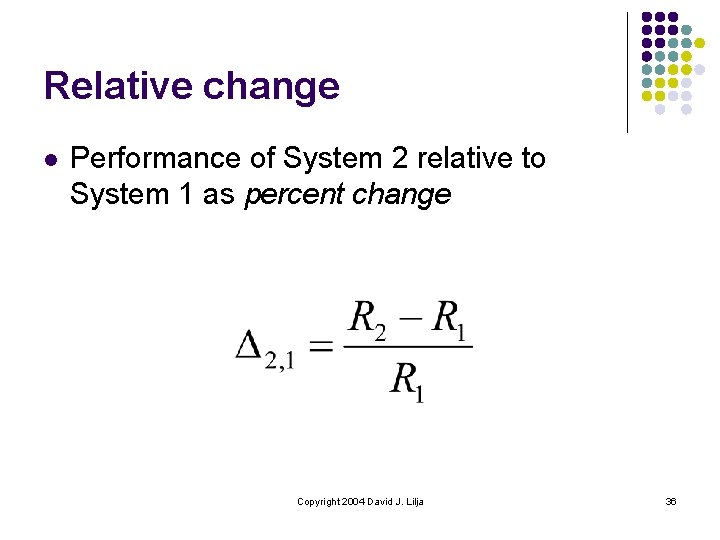 Relative change l Performance of System 2 relative to System 1 as percent change
