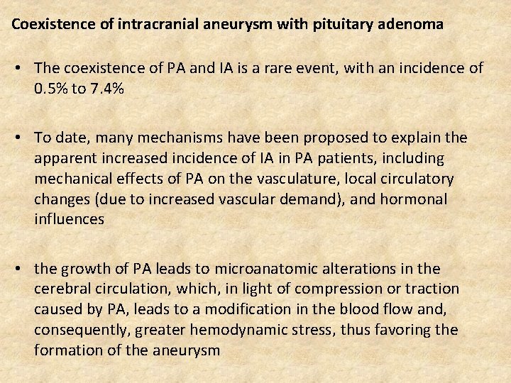 Coexistence of intracranial aneurysm with pituitary adenoma • The coexistence of PA and IA