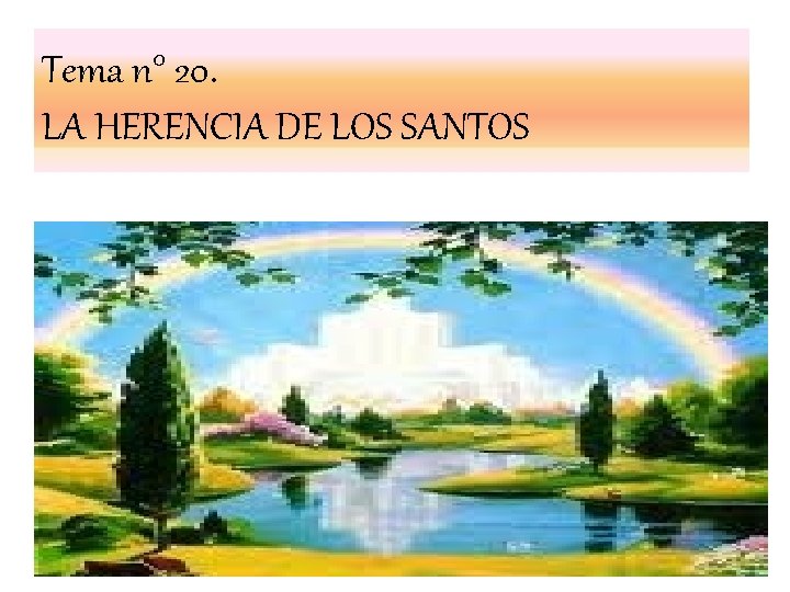 Tema n° 20. LA HERENCIA DE LOS SANTOS 