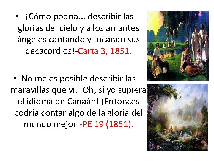  • ¡Cómo podría. . . describir las glorias del cielo y a los