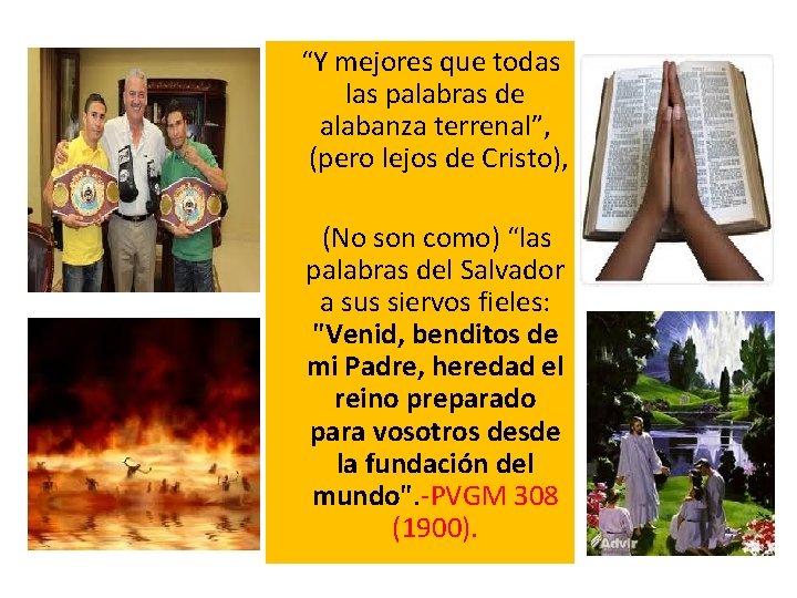  “Y mejores que todas las palabras de alabanza terrenal”, (pero lejos de Cristo),