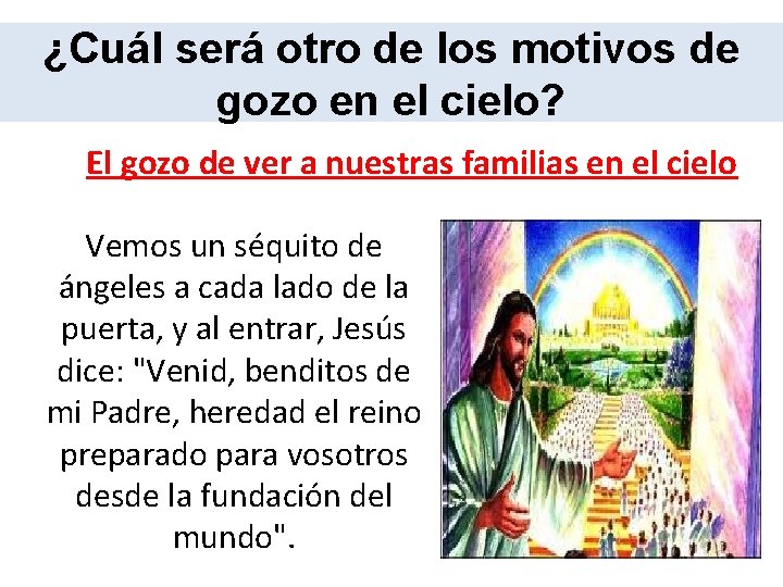 ¿Cuál será otro de los motivos de gozo en el cielo? El gozo de