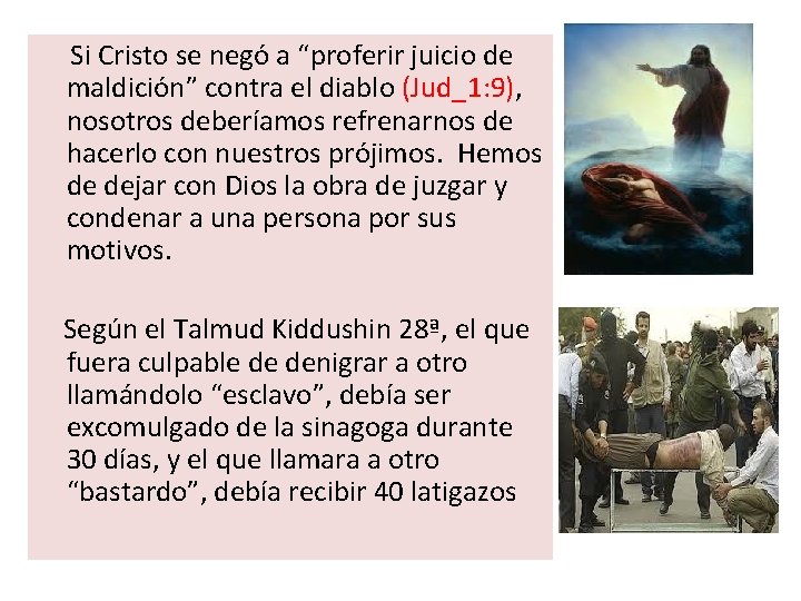  Si Cristo se negó a “proferir juicio de maldición” contra el diablo (Jud_1: