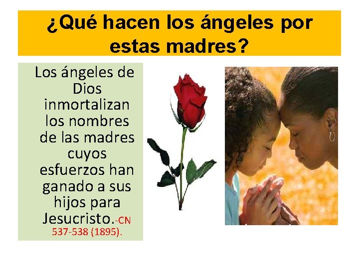 ¿Qué hacen los ángeles por estas madres? Los ángeles de Dios inmortalizan los nombres