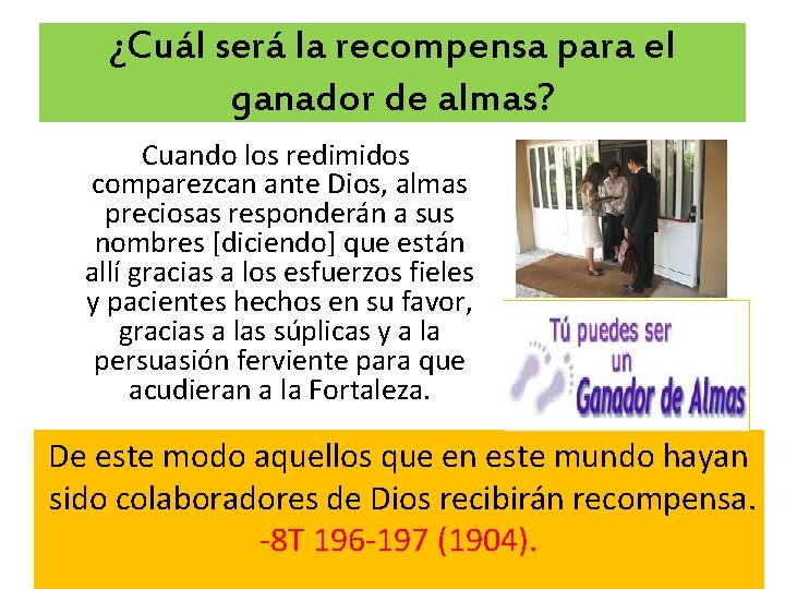 ¿Cuál será la recompensa para el ganador de almas? Cuando los redimidos comparezcan ante