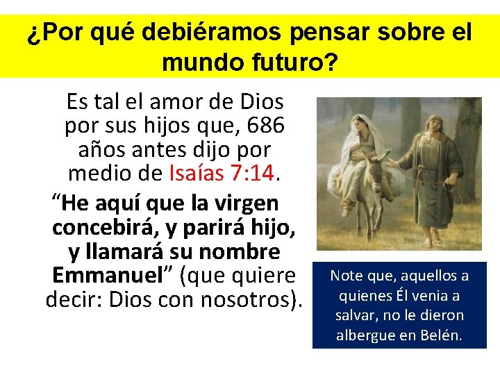 ¿Por qué debiéramos pensar sobre el mundo futuro? Es tal el amor de Dios