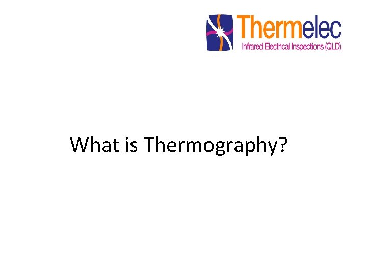 What is Thermography? 