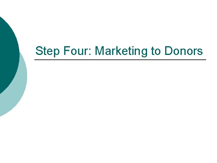 Step Four: Marketing to Donors 