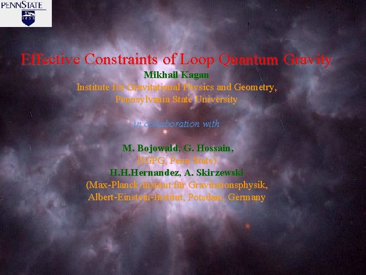 Effective Constraints of Loop Quantum Gravity Mikhail Kagan Institute for Gravitational Physics and Geometry,