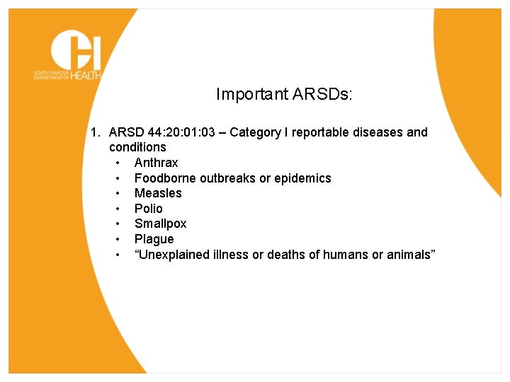 Important ARSDs: 1. ARSD 44: 20: 01: 03 – Category I reportable diseases and