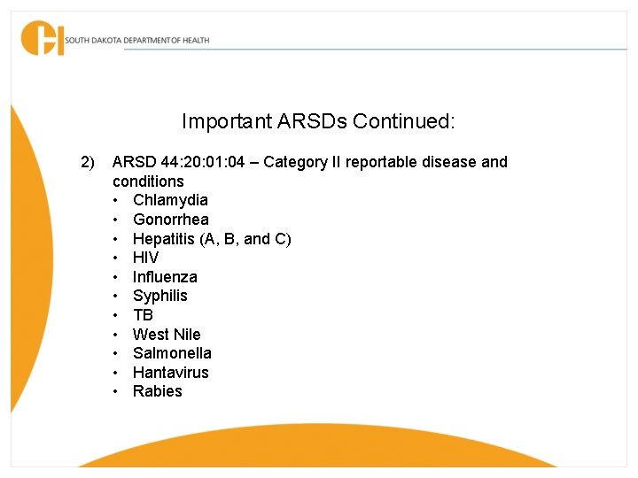 Important ARSDs Continued: 2) ARSD 44: 20: 01: 04 – Category II reportable disease