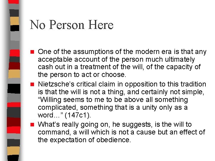 No Person Here One of the assumptions of the modern era is that any