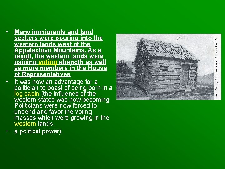  • Many immigrants and land seekers were pouring into the western lands west