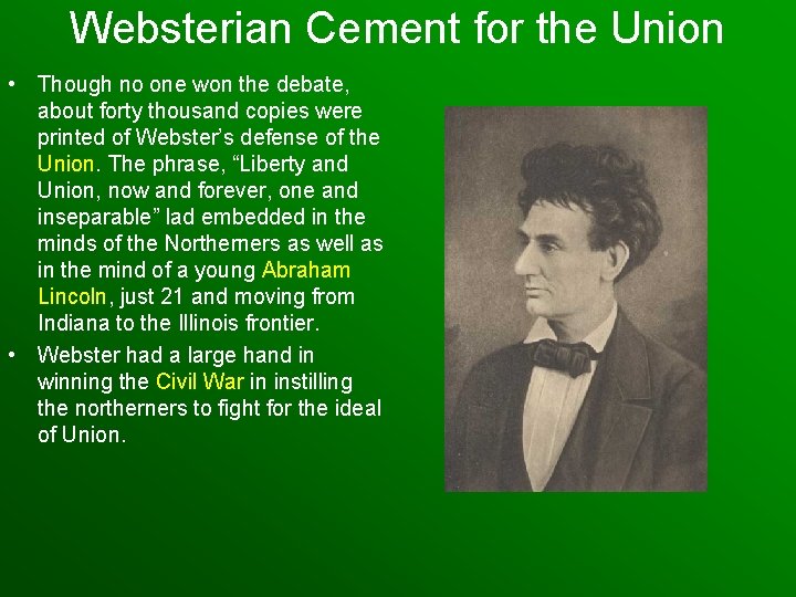 Websterian Cement for the Union • Though no one won the debate, about forty