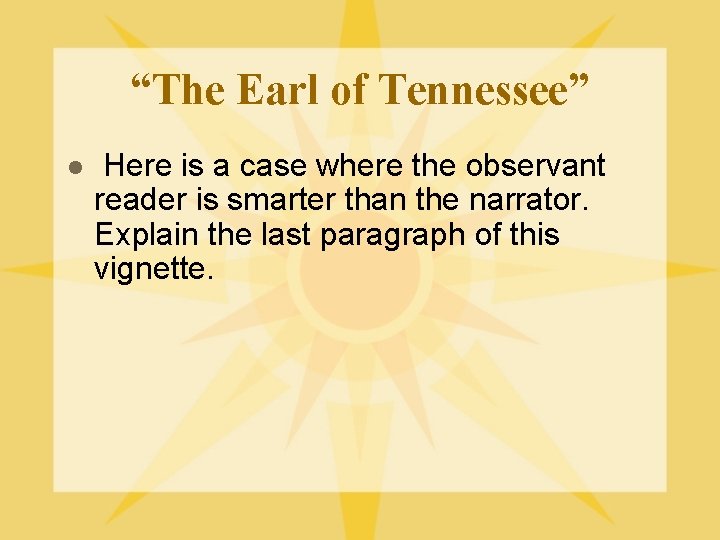 “The Earl of Tennessee” l Here is a case where the observant reader is