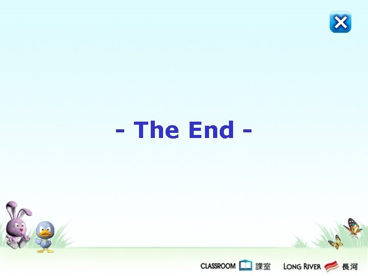 - The End - 