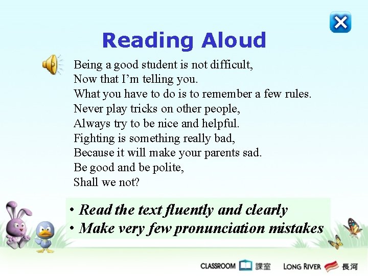 Reading Aloud Being a good student is not difficult, Now that I’m telling you.