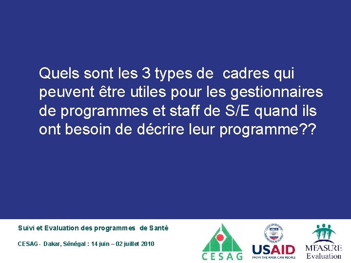 Quels sont les 3 types de cadres qui peuvent être utiles pour les gestionnaires