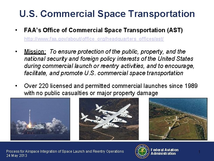 U. S. Commercial Space Transportation • FAA’s Office of Commercial Space Transportation (AST) http: U. S. Commercial Space Transportation • FAA’s Office of Commercial Space Transportation (AST) http: