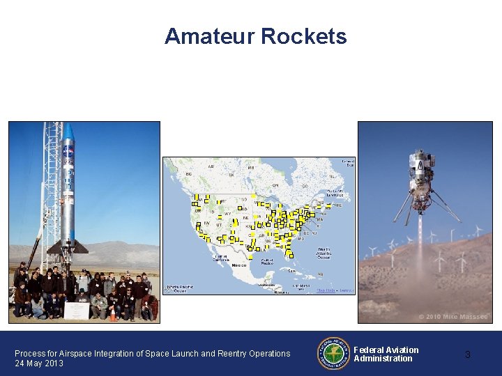 Amateur Rockets Process for Airspace Integration of Space Launch and Reentry Operations 24 May Amateur Rockets Process for Airspace Integration of Space Launch and Reentry Operations 24 May