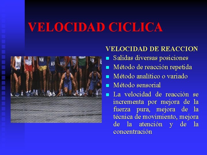 VELOCIDAD CICLICA VELOCIDAD DE REACCION n Salidas diversas posiciones n Método de reacción repetida