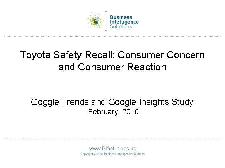 Toyota Safety Recall: Consumer Concern and Consumer Reaction Goggle Trends and Google Insights Study