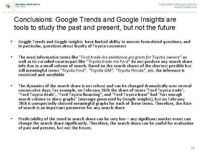 Conclusions: Google Trends and Google Insights are tools to study the past and present,