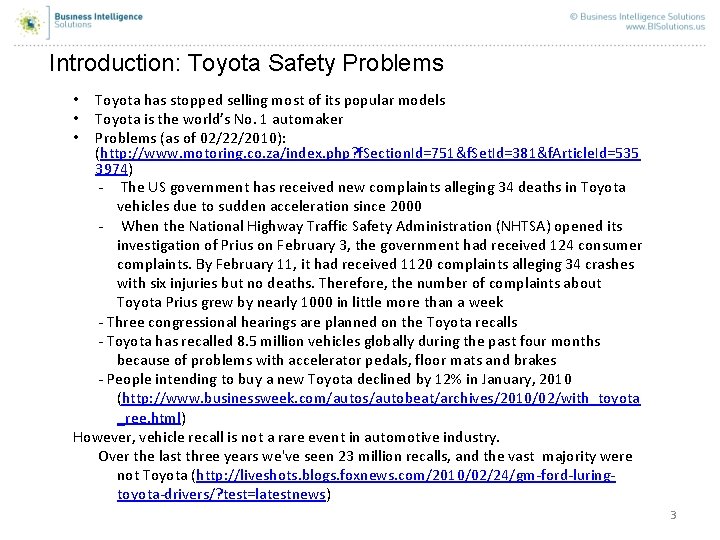 Introduction: Toyota Safety Problems • Toyota has stopped selling most of its popular models Introduction: Toyota Safety Problems • Toyota has stopped selling most of its popular models