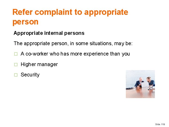 Refer complaint to appropriate person Appropriate internal persons The appropriate person, in some situations,