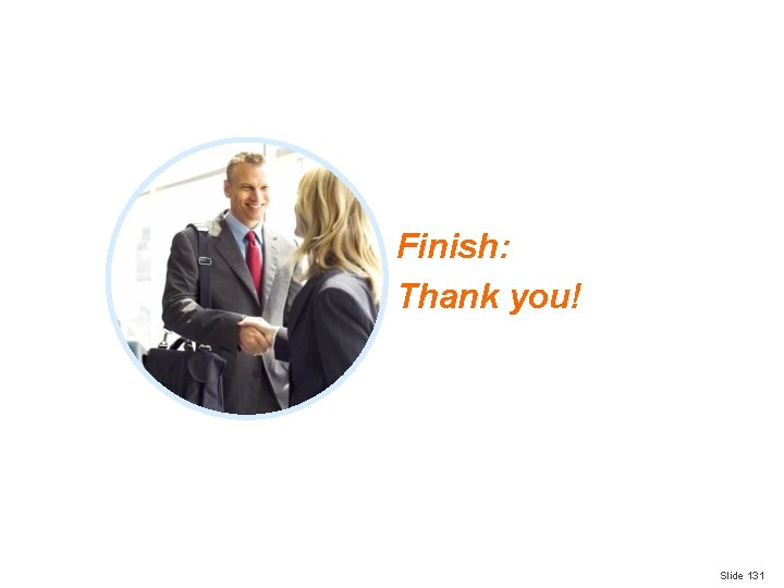 Finish: Thank you! Slide 131 