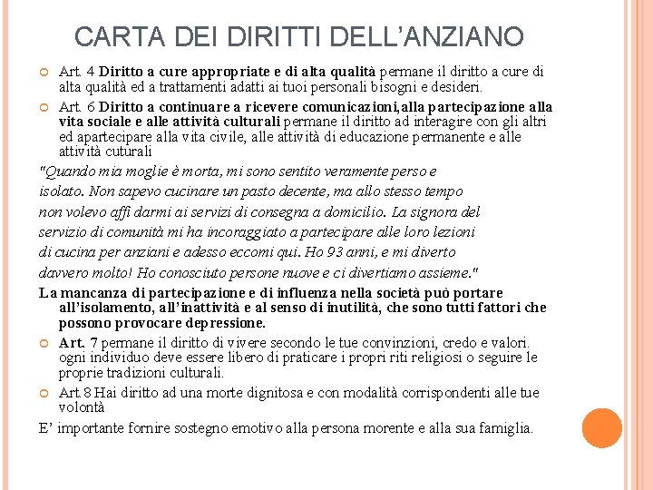 CARTA DEI DIRITTI DELL’ANZIANO Art. 4 Diritto a cure appropriate e di alta qualità
