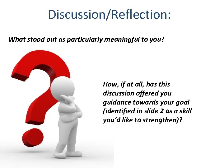 Discussion/Reflection: What stood out as particularly meaningful to you? How, if at all, has Discussion/Reflection: What stood out as particularly meaningful to you? How, if at all, has