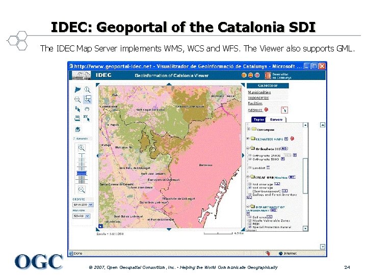 IDEC: Geoportal of the Catalonia SDI The IDEC Map Server implements WMS, WCS and