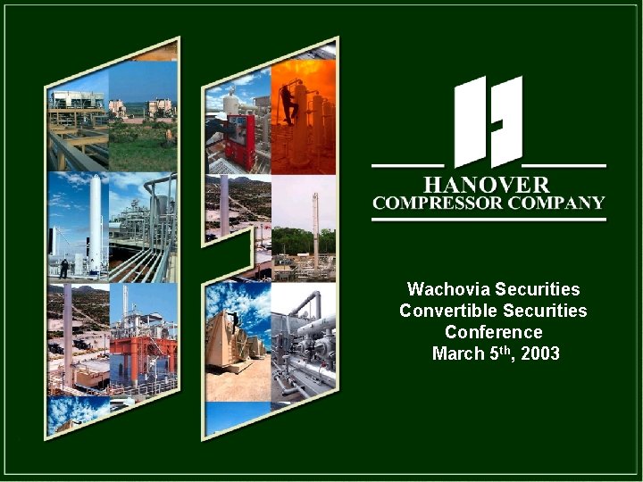 Wachovia Securities Convertible Securities Conference March 5 th, 2003 