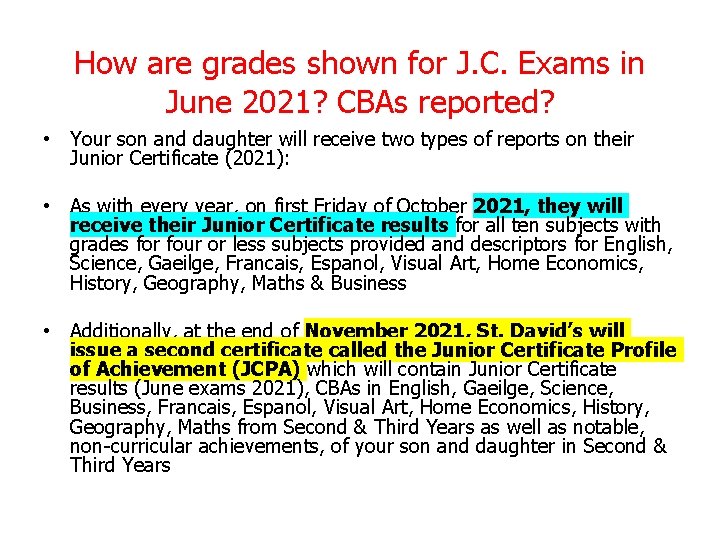 How are grades shown for J. C. Exams in June 2021? CBAs reported? • How are grades shown for J. C. Exams in June 2021? CBAs reported? •