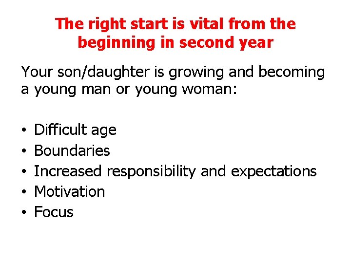 The right start is vital from the beginning in second year Your son/daughter is The right start is vital from the beginning in second year Your son/daughter is