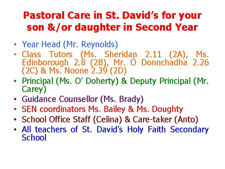 Pastoral Care in St. David’s for your son &/or daughter in Second Year • Pastoral Care in St. David’s for your son &/or daughter in Second Year •