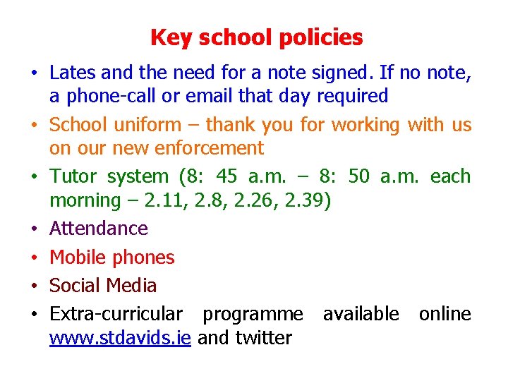 Key school policies • Lates and the need for a note signed. If no Key school policies • Lates and the need for a note signed. If no