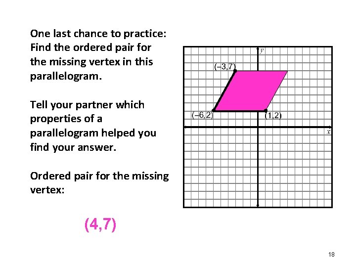 One last chance to practice: Find the ordered pair for the missing vertex in