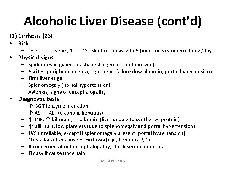 Alcoholic Liver Disease (cont’d) (3) Cirrhosis (26) • Risk – Over 10 -20 years,