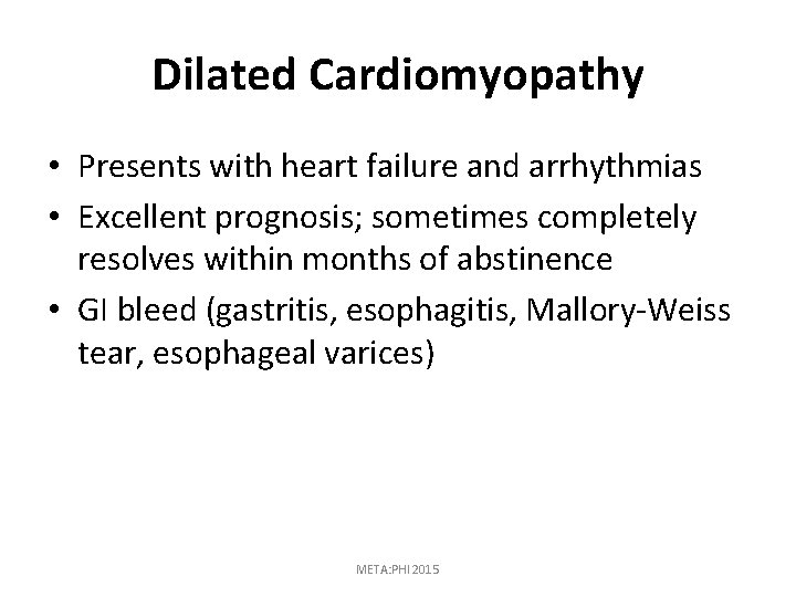 Dilated Cardiomyopathy • Presents with heart failure and arrhythmias • Excellent prognosis; sometimes completely