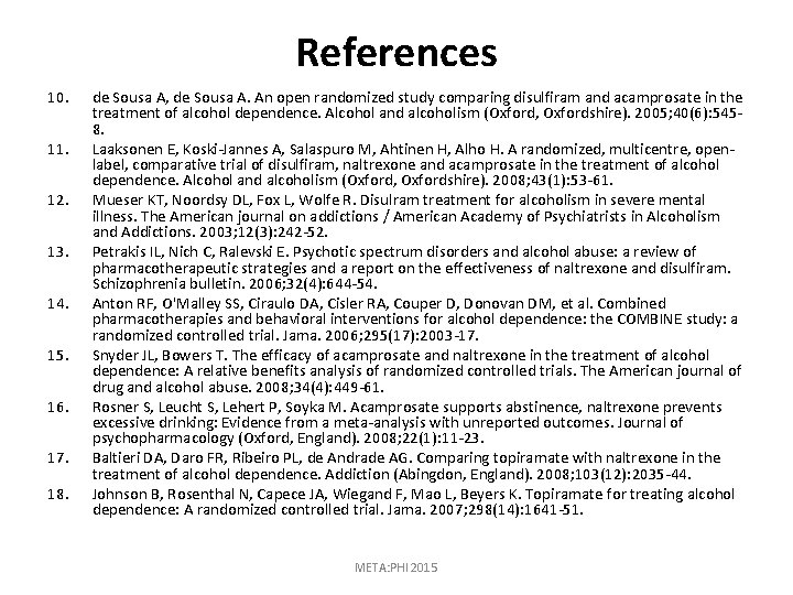 References 10. 11. 12. 13. 14. 15. 16. 17. 18. de Sousa A, de