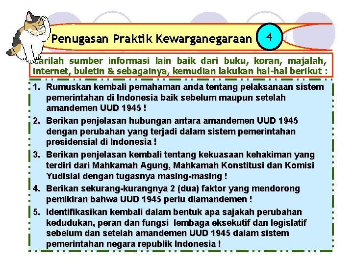 Penugasan Praktik Kewarganegaraan 4 Carilah sumber informasi lain baik dari buku, koran, majalah, internet,