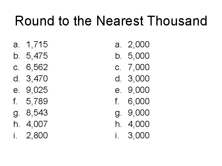 Round to the Nearest Thousand a. b. c. d. e. f. g. h. i.