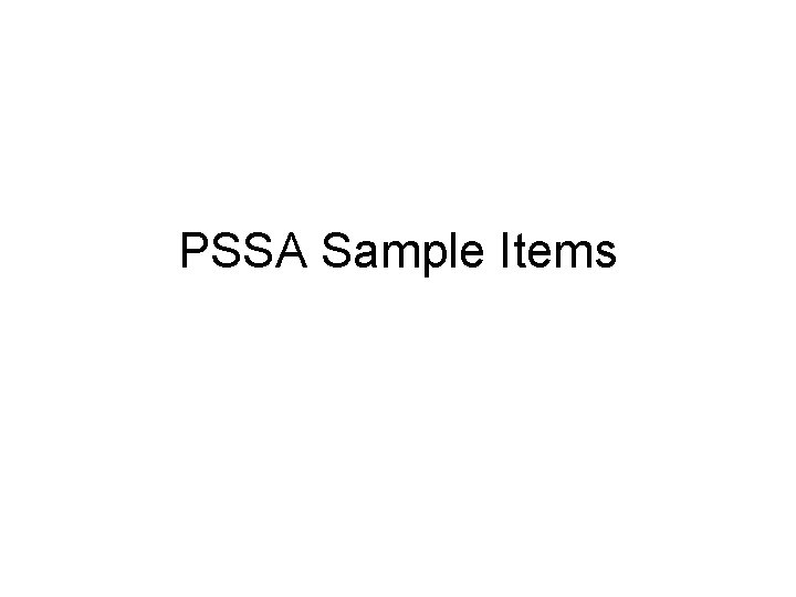 PSSA Sample Items 