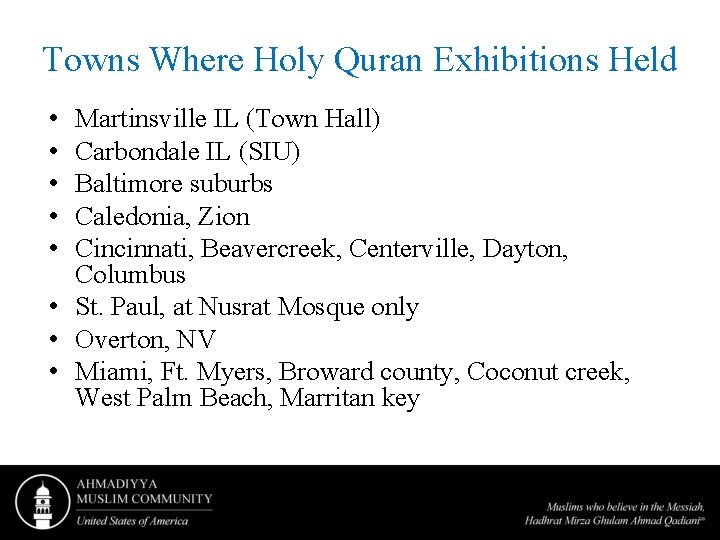 Towns Where Holy Quran Exhibitions Held • • • Martinsville IL (Town Hall) Carbondale