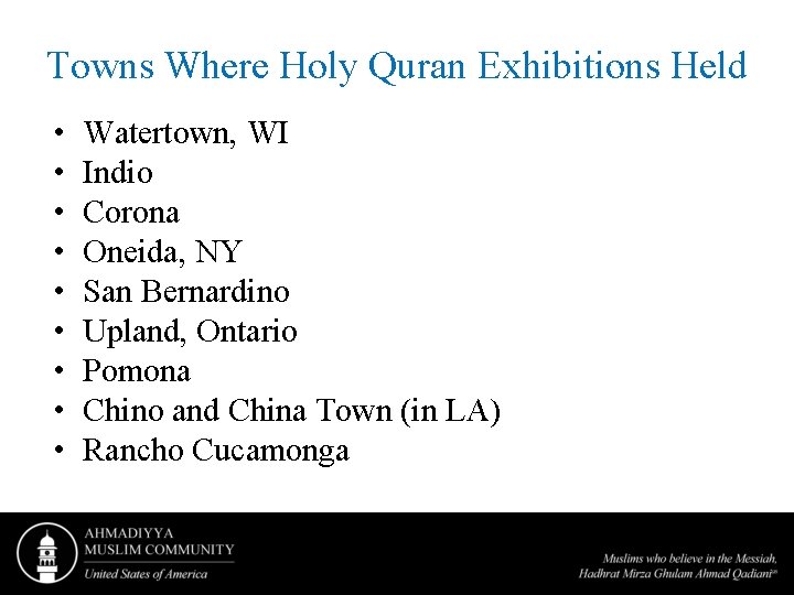 Towns Where Holy Quran Exhibitions Held • • • Watertown, WI Indio Corona Oneida,