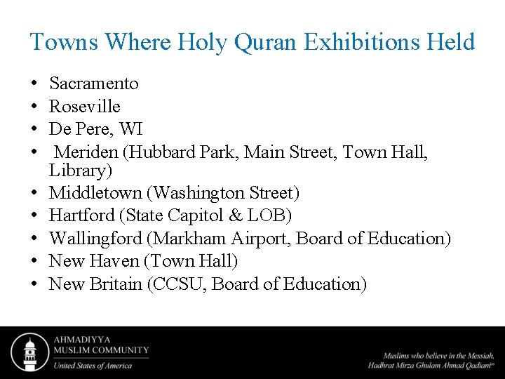 Towns Where Holy Quran Exhibitions Held • • • Sacramento Roseville De Pere, WI