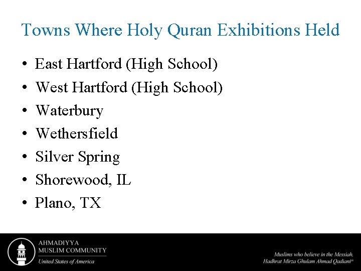 Towns Where Holy Quran Exhibitions Held • • East Hartford (High School) West Hartford